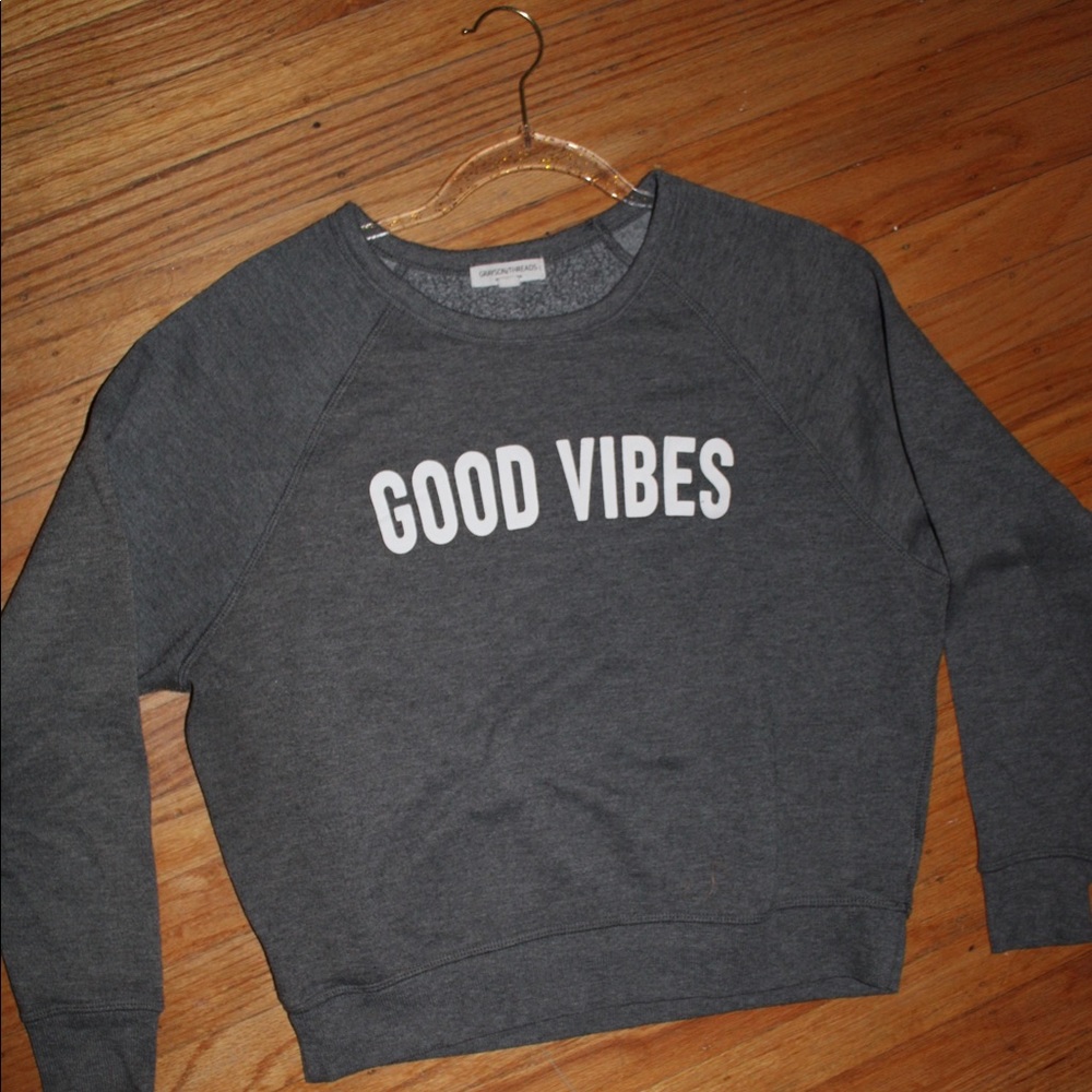 Good vibes sweatshirt. Size XS
